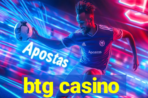 btg casino